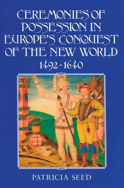 Cover: 9780521497572 | Ceremonies of Possession in Europe's Conquest of the New World,...