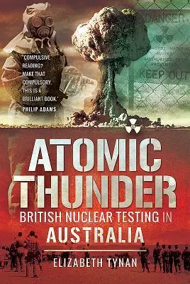 Cover: 9781526727572 | Atomic Thunder | British Nuclear Testing in Australia | Tynan | Buch