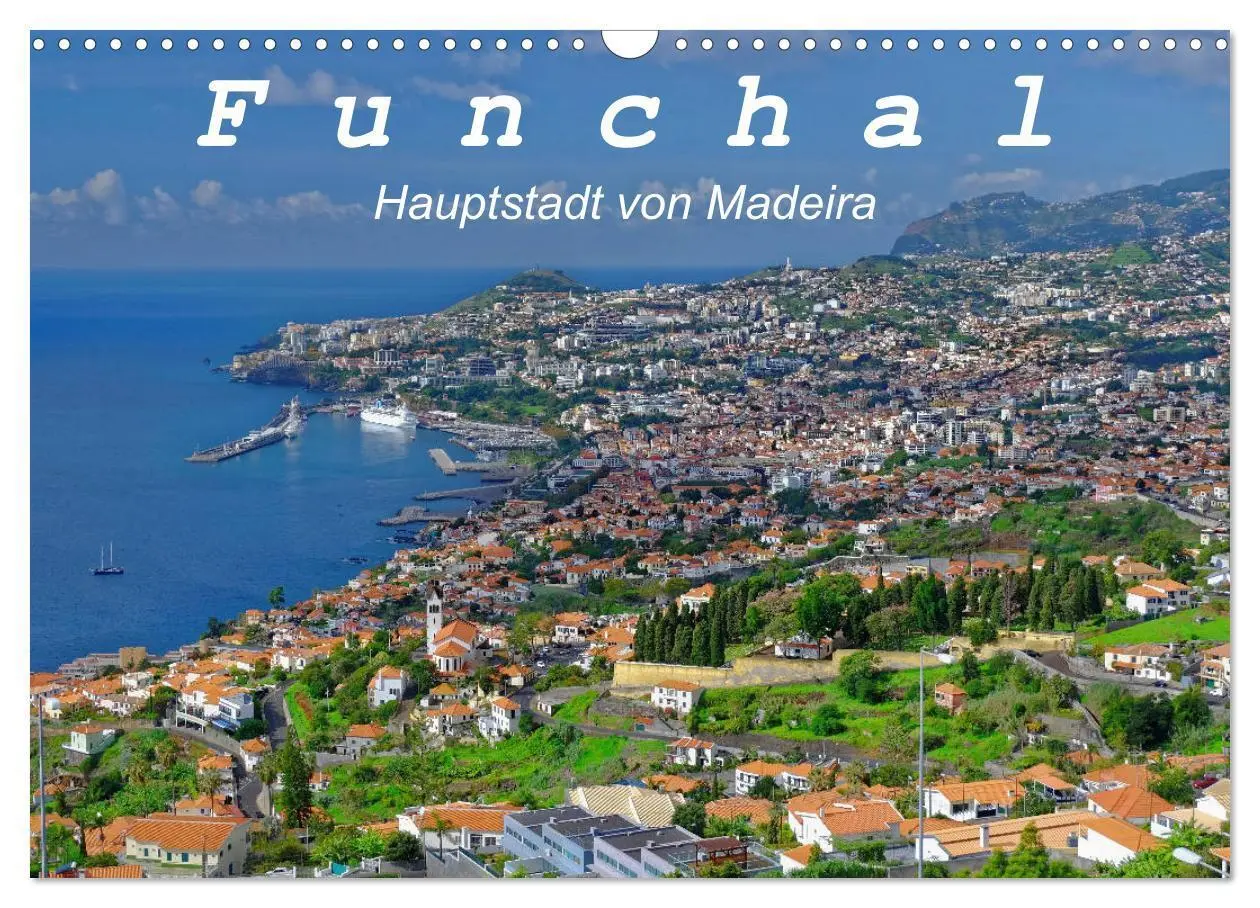 Cover: 9783435447572 | Funchal - Die Hauptstadt von Madeira (Wandkalender 2025 DIN A3...