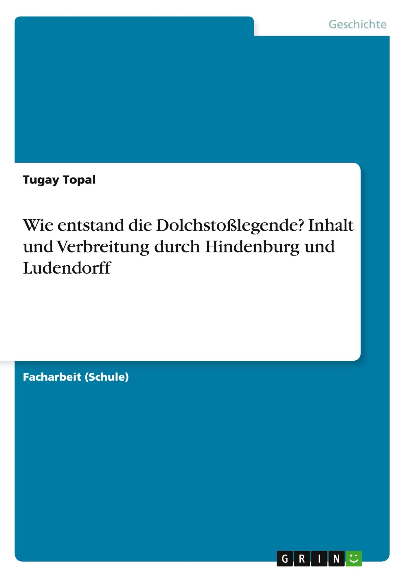 Cover: 9783668197572 | Wie entstand die Dolchstoßlegende? Inhalt und Verbreitung durch...