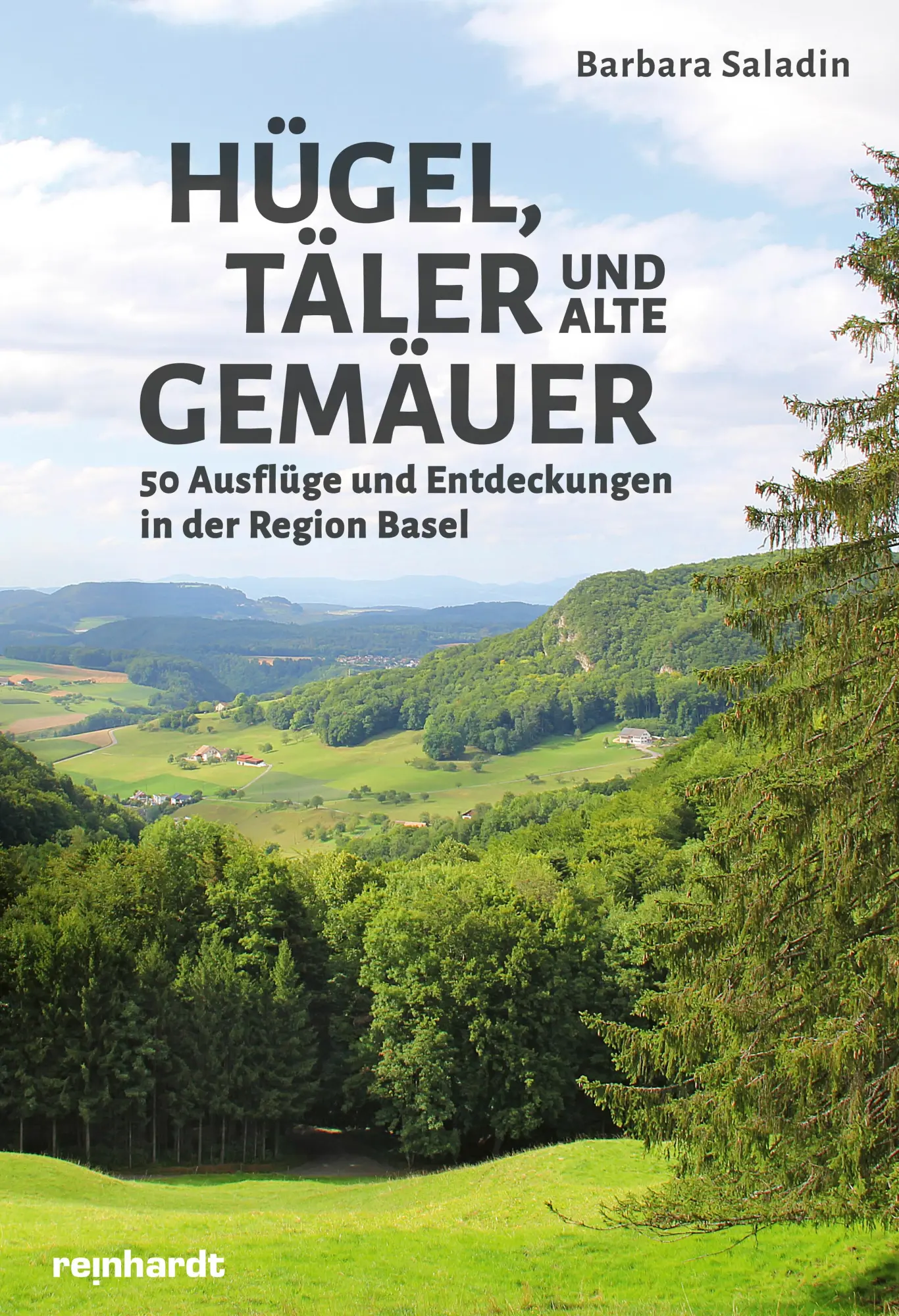 Cover: 9783724527572 | Hügel, Täler und alte Gemäuer | Barbara Saladin | Taschenbuch | 240 S.