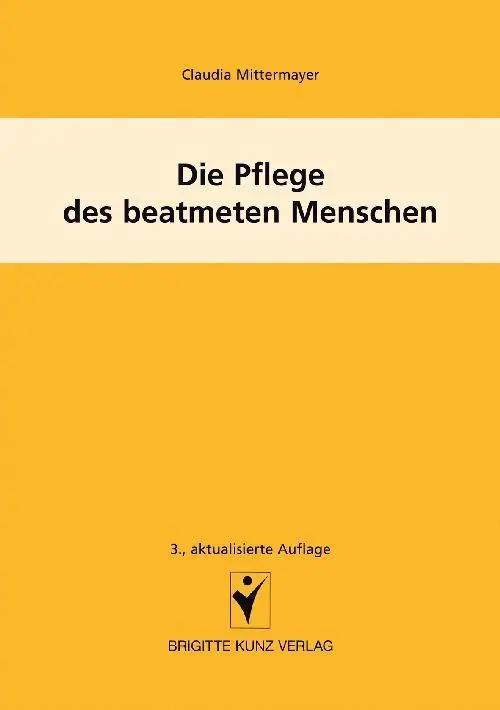 Cover: 9783899937572 | Die Pflege des beatmeten Menschen | Claudia Mittermayer | Taschenbuch