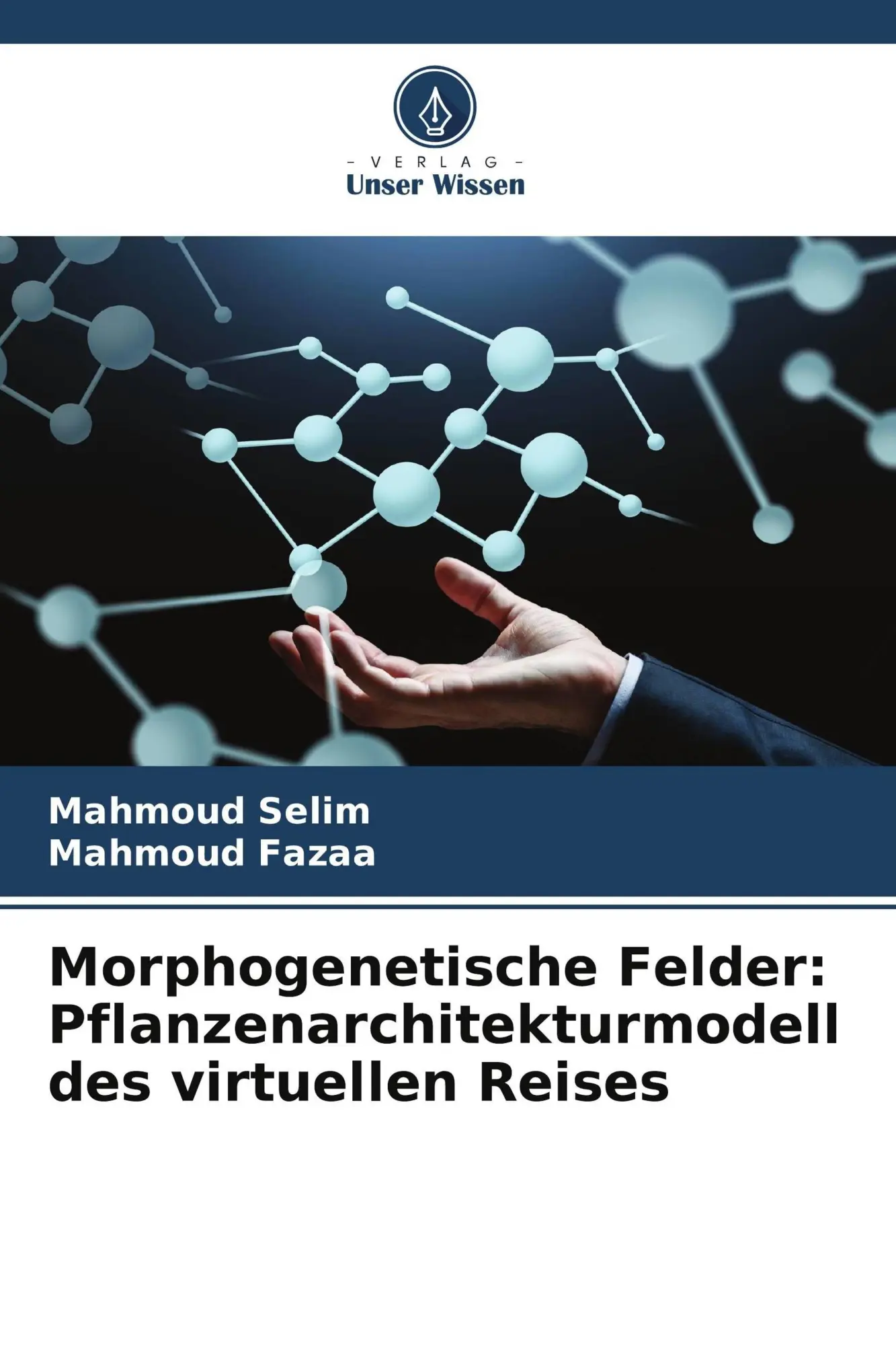 Cover: 9786209667572 | Morphogenetische Felder: Pflanzenarchitekturmodell des virtuellen...
