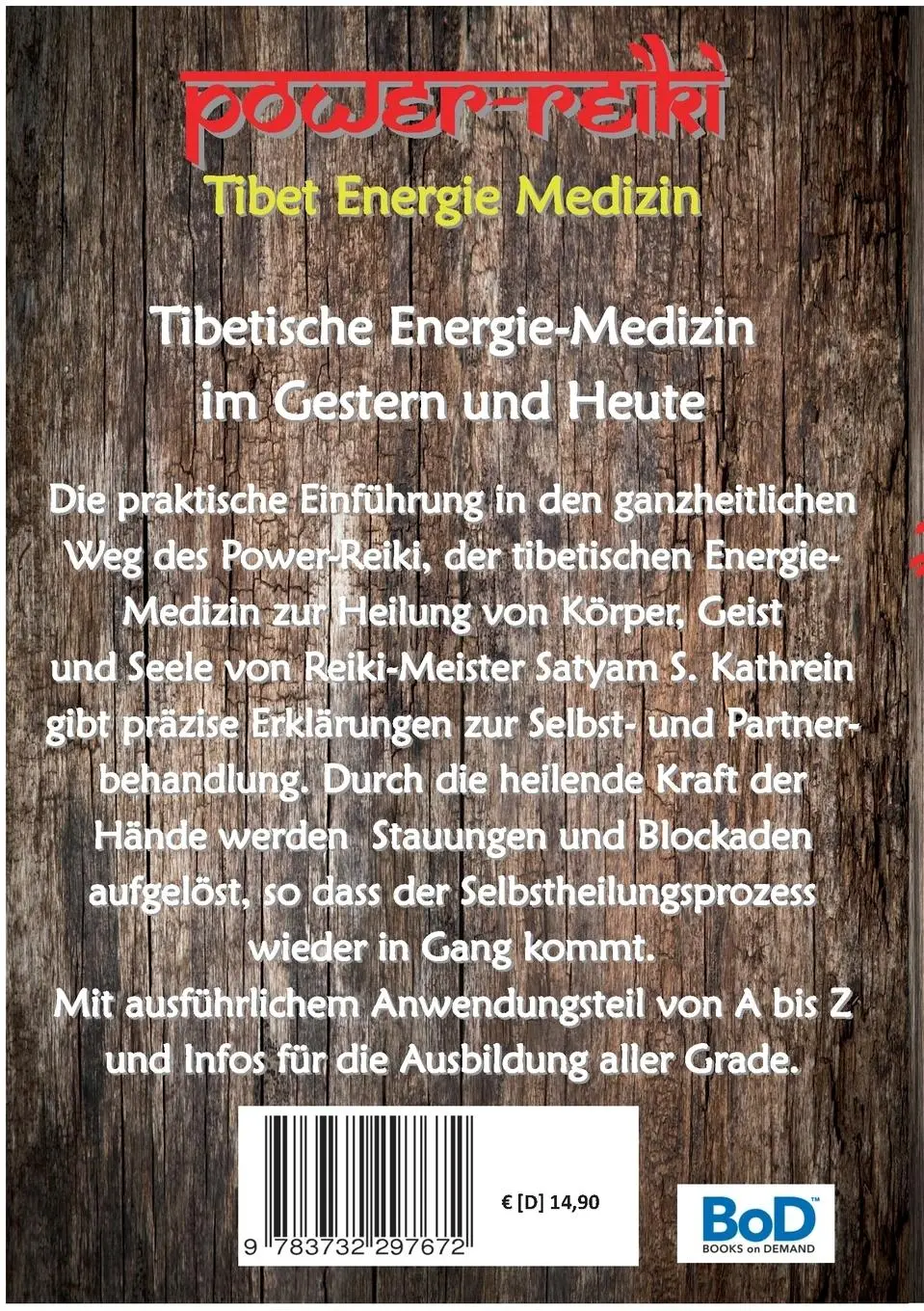 Rückseite: 9783732297672 | Power-Reiki | Tibet Energie Medizin | Satyam S. Kathrein | Taschenbuch