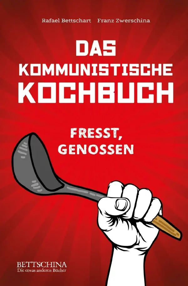 Cover: 9783819727672 | Das kommunistische Kochbuch | Rafael Bettschart | Taschenbuch | 144 S.