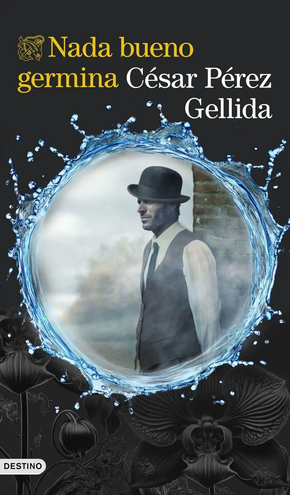 Cover: 9788423367672 | Nada bueno germina | César Pérez Gellida | Buch | Spanisch | 2025