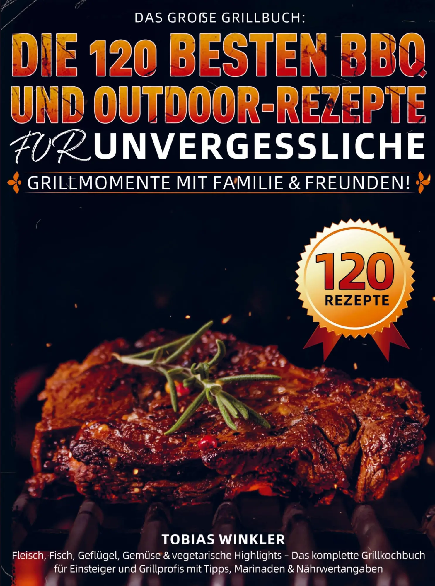 Cover: 9789403847672 | Das große Grillbuch: Die 120 besten BBQ- und Outdoor-Rezepte für...