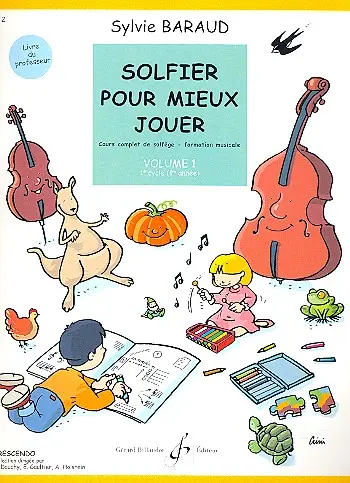 Cover: 9790043067672 | Solfier Pour Mieux Jouer Volume 1 - Professeur | Sylvie Baraud | Buch