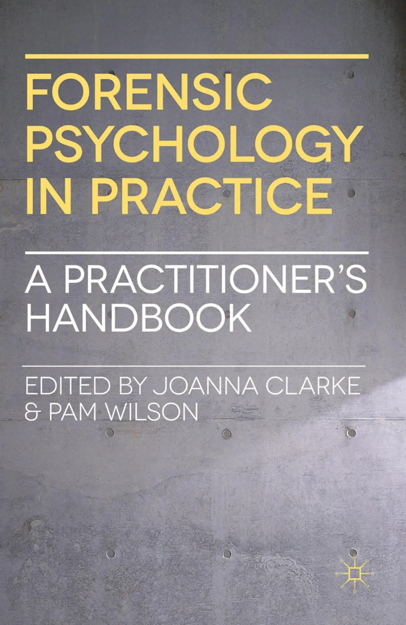 Cover: 9780230247772 | Forensic Psychology in Practice | A Practitioner's Handbook | Buch