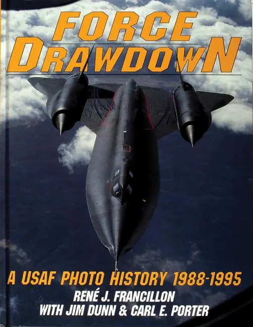 Cover: 9780887407772 | Force Drawdown | A USAF Photo History 1988-1995 | Francillon (u. a.)
