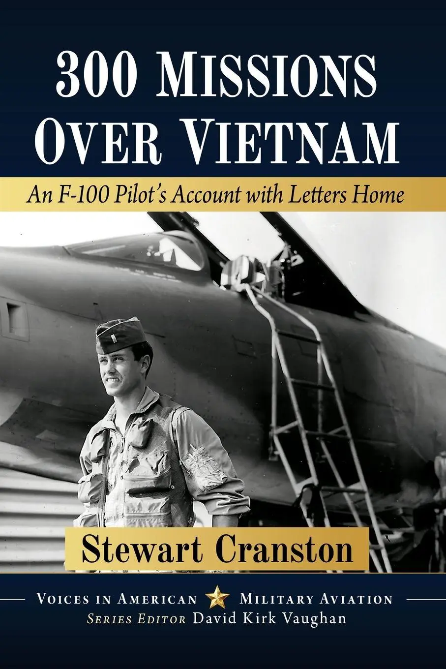 Cover: 9781476697772 | 300 Missions Over Vietnam | An F-100 Pilot's Account with Letters Home