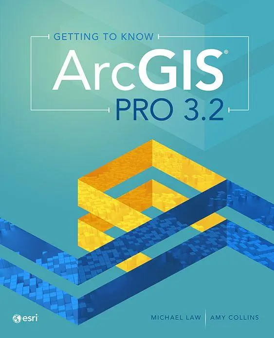 Cover: 9781589487772 | Getting to Know ArcGIS Pro 3.2 | Michael Law (u. a.) | Taschenbuch