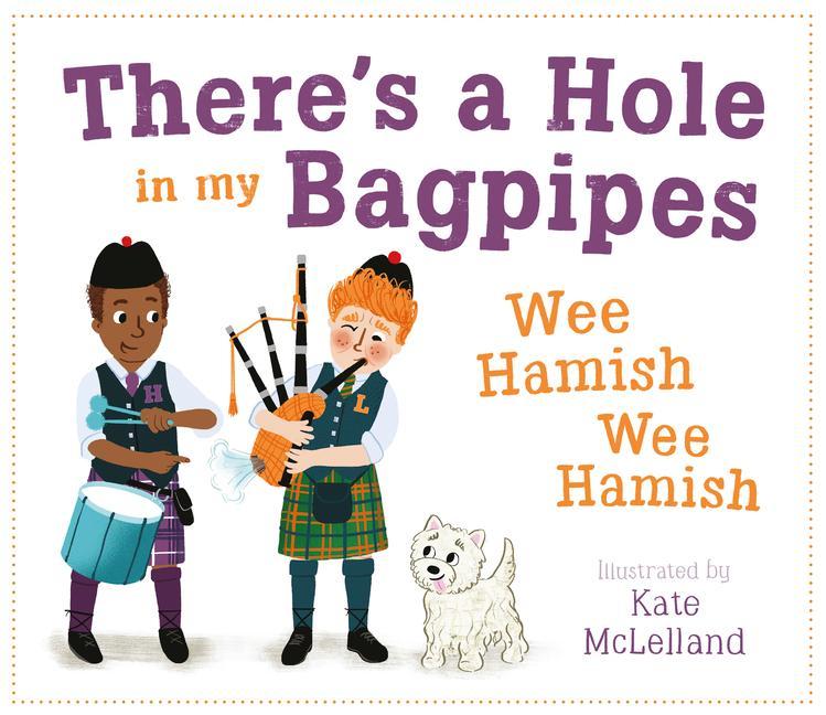 Cover: 9781782507772 | There's a Hole in My Bagpipes, Wee Hamish, Wee Hamish | Kate McLelland