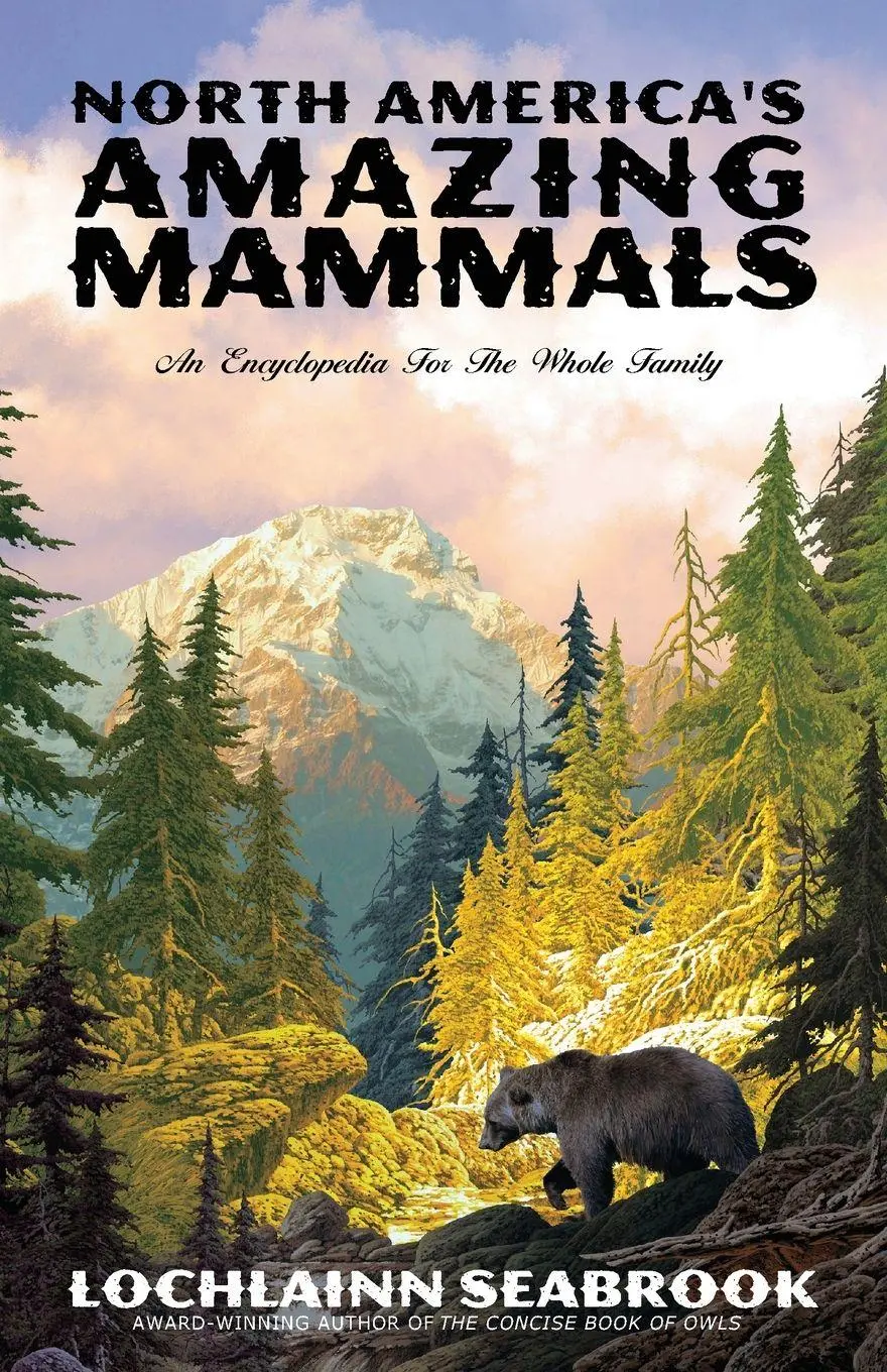 Cover: 9781943737772 | North America's Amazing Mammals | An Encyclopedia for the Whole Family