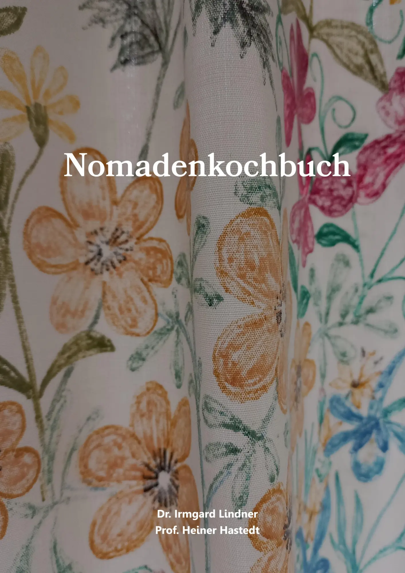 Cover: 9783769397772 | Nomadenkochbuch | Irmgard Lindner (u. a.) | Buch | 202 S. | Deutsch