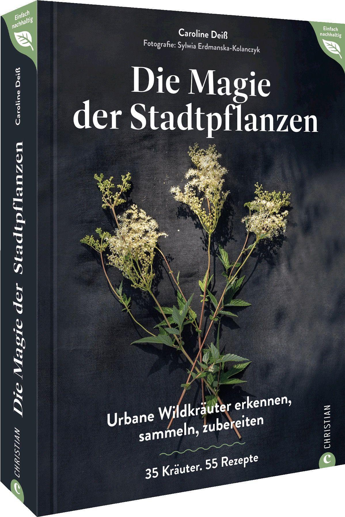 Cover: 9783959617772 | Magie der Stadtpflanzen | Caroline Deiß | Buch | 192 S. | Deutsch