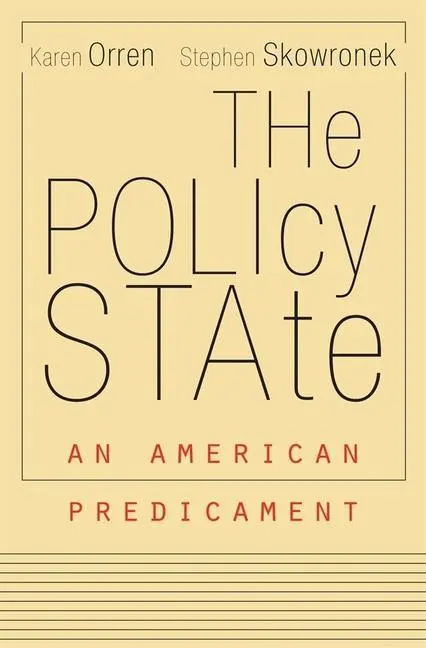 Cover: 9780674237872 | The Policy State | An American Predicament | Karen Orren (u. a.)