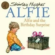 Cover: 9781862307872 | Alfie &amp; The Birthday Surprise | Shirley Hughes | Taschenbuch | 2009