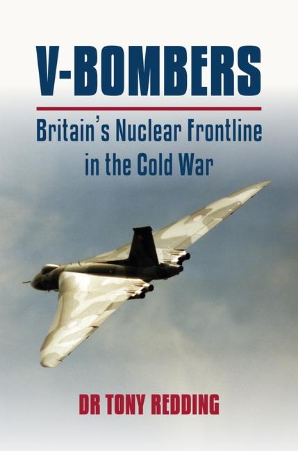 Cover: 9781911667872 | V Bombers | Britain's Nuclear Frontline | Tony Redding | Buch | 2024