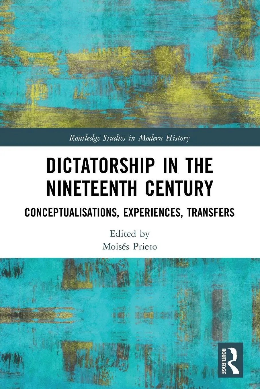 Cover: 9781032057972 | Dictatorship in the Nineteenth Century | Moisés Prieto | Taschenbuch