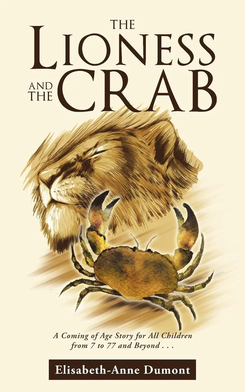 Cover: 9781504387972 | The Lioness and the Crab | Elisabeth-Anne Dumont | Taschenbuch | 2017