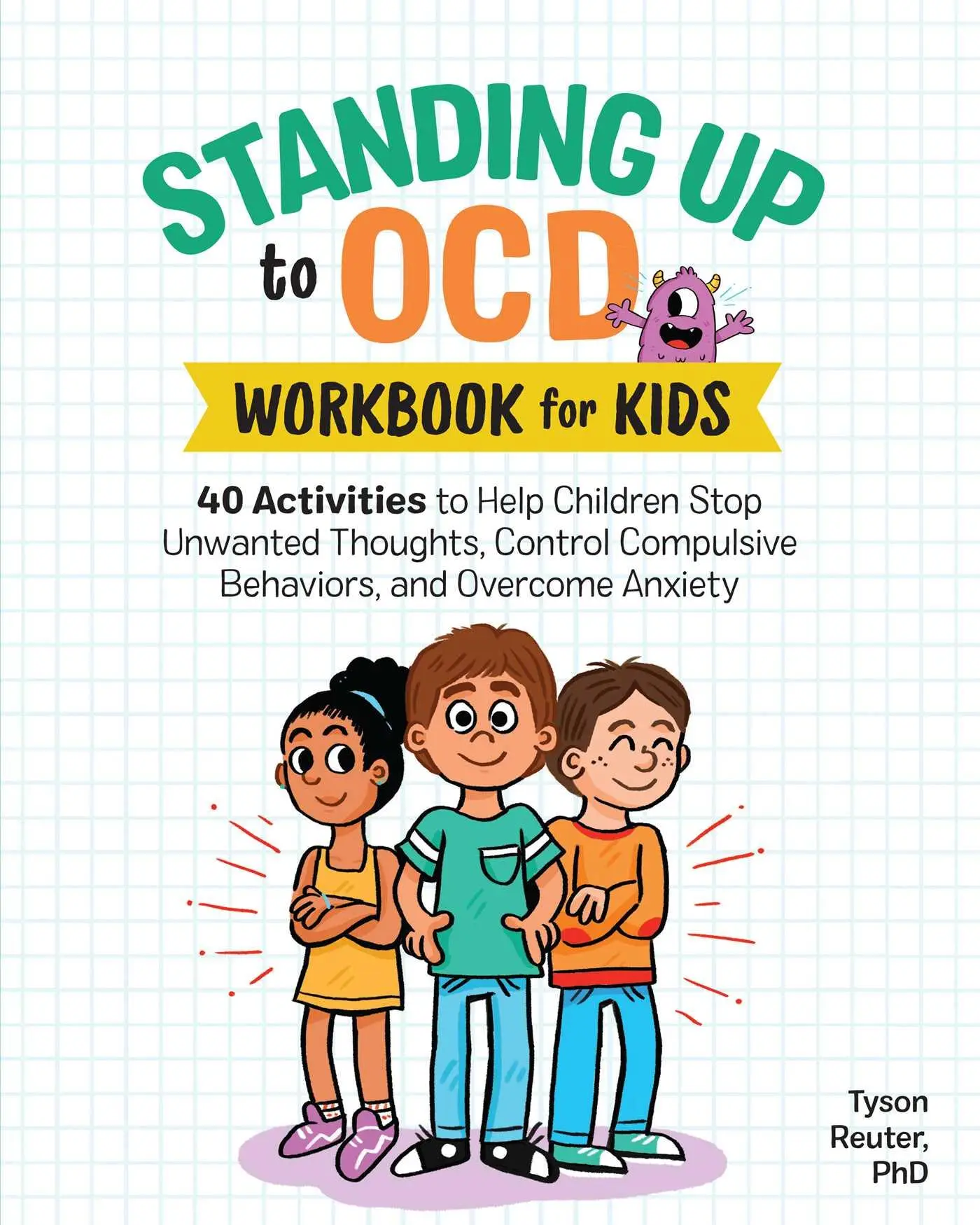 Cover: 9781641527972 | Standing Up to Ocd Workbook for Kids | Tyson Reuter | Taschenbuch