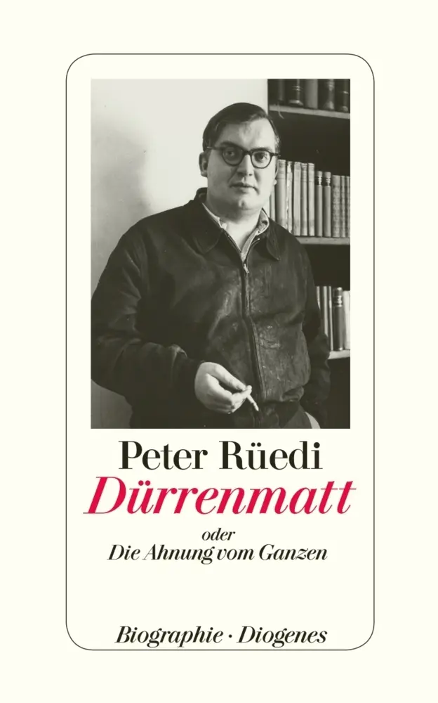 Cover: 9783257067972 | Dürrenmatt | oder Die Ahnung vom Ganzen | Peter Rüedi | Buch | 960 S.