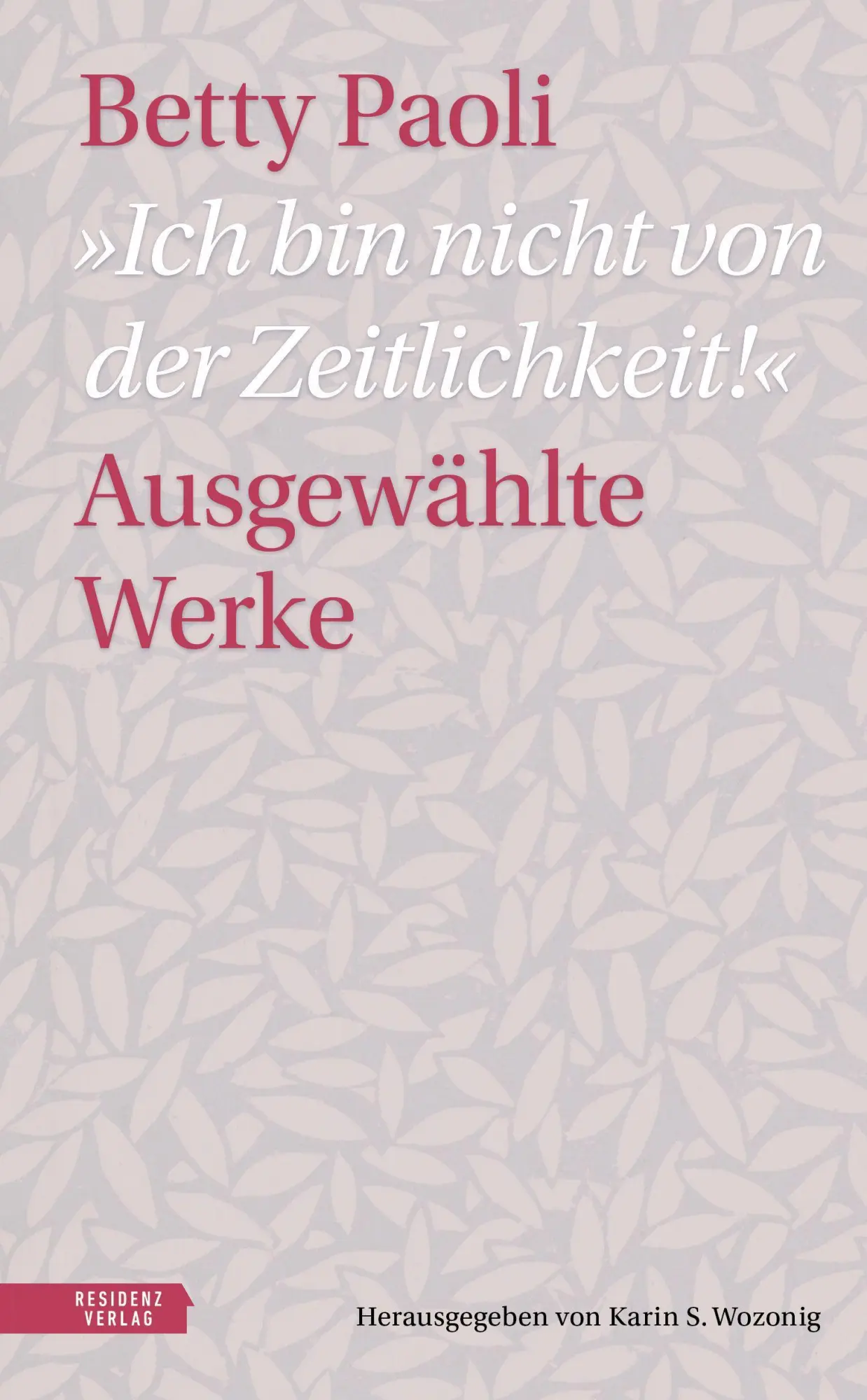 Cover: 9783701717972 | "Ich bin nicht von der Zeitlichkeit" | Ausgewählte Werke | Betty Paoli