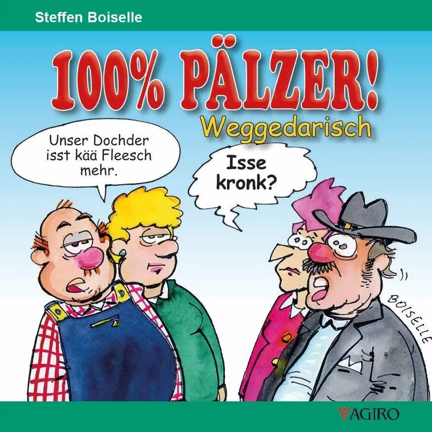 Cover: 9783946587972 | 100% PÄLZER! Weggedarisch | Steffen Boiselle | Taschenbuch | 44 S.