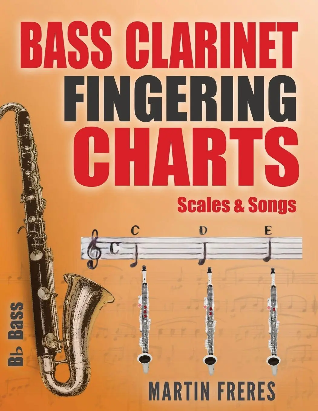 Cover: 9781969068072 | Bass Clarinet Fingering Charts, Scales &amp; Songs | Martin Freres | Buch