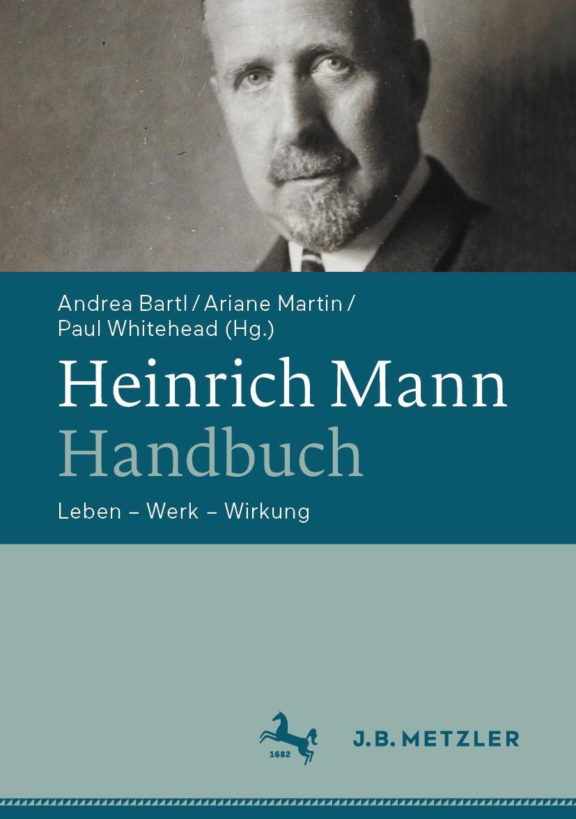 Cover: 9783476058072 | Heinrich Mann-Handbuch | Leben - Werk - Wirkung | Andrea Bartl (u. a.)
