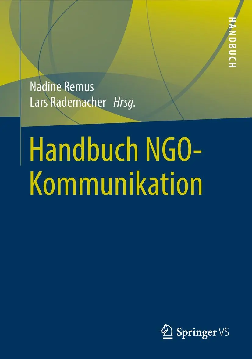 Cover: 9783531188072 | Handbuch NGO-Kommunikation | Lars Rademacher (u. a.) | Buch | Deutsch Cover: 9783531188072 | Handbuch NGO-Kommunikation | Lars Rademacher (u. a.) | Buch | Deutsch
