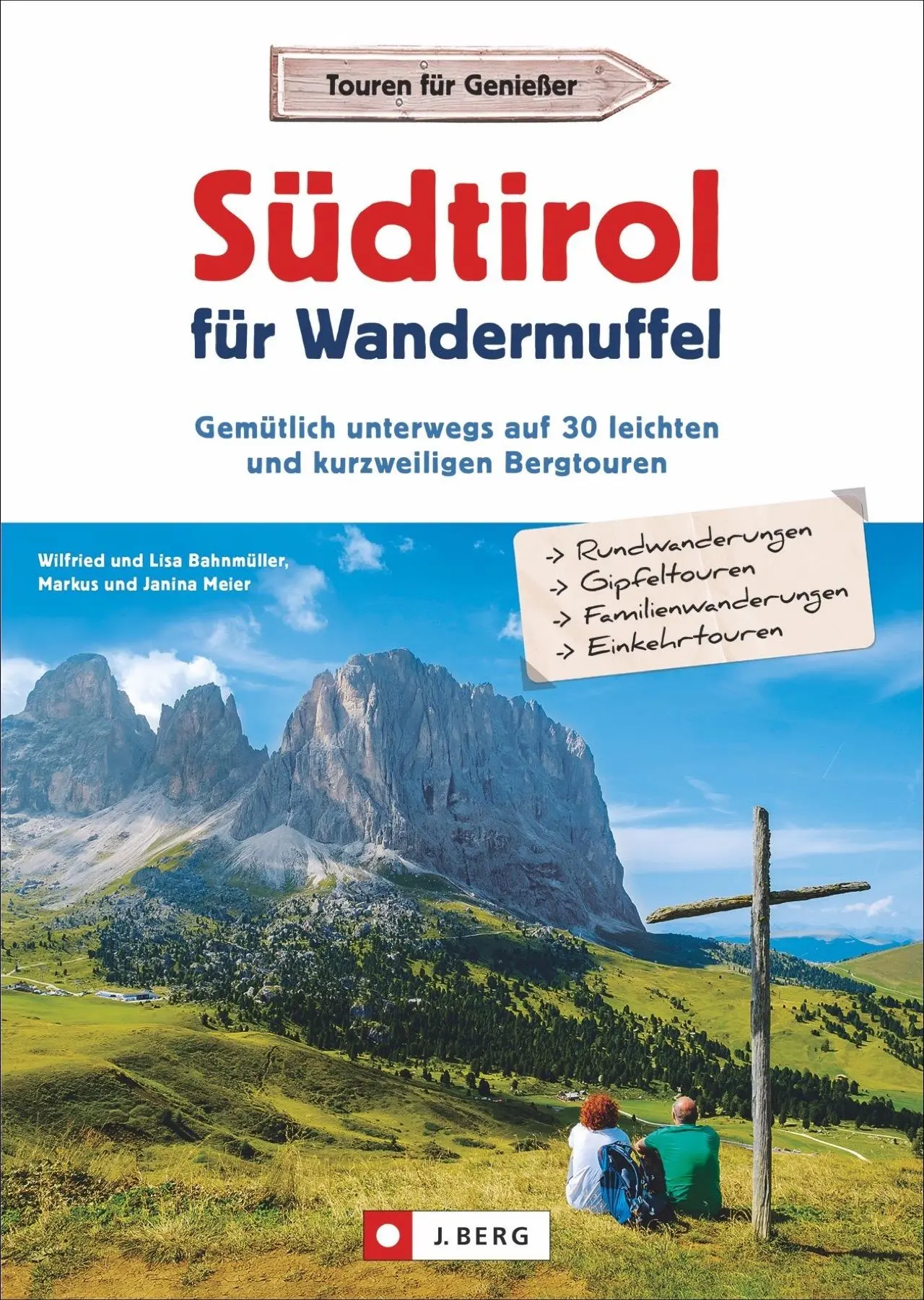 Cover: 9783862468072 | Südtirol für Wandermuffel | Wilfried Bahnmüller (u. a.) | Taschenbuch