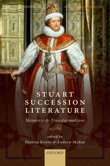 Cover: 9780198778172 | Stuart Succession Literature | Moments and Transformations | Buch
