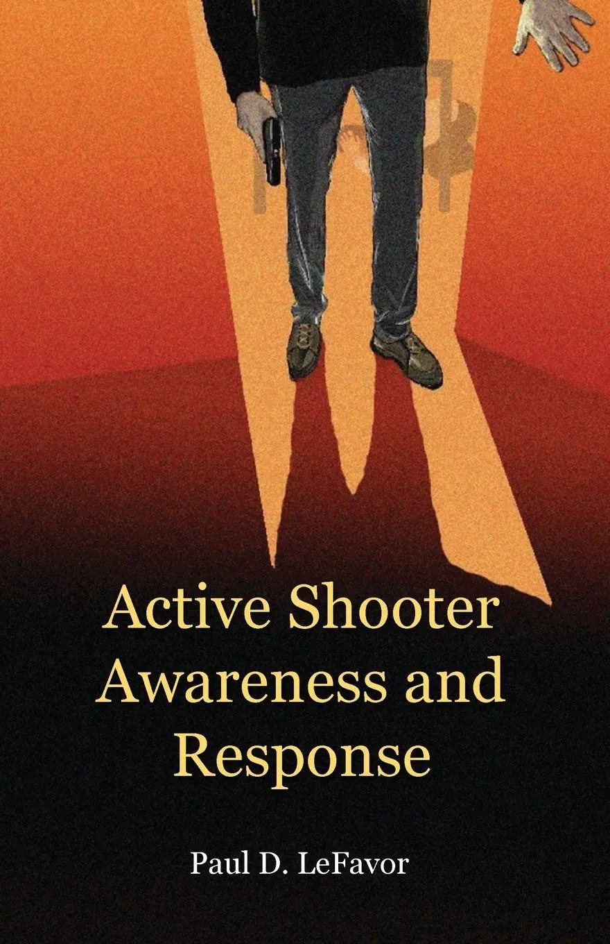 Cover: 9781732968172 | Active Shooter Awareness and Response | Paul D Lefavor | Taschenbuch