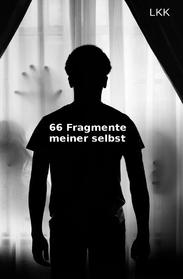Cover: 9783746798172 | 66 Fragmente meiner Selbst | Leon Karl Konert | Taschenbuch | 136 S.