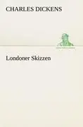 Cover: 9783842418172 | Londoner Skizzen | Charles Dickens | Taschenbuch | Paperback | 248 S.
