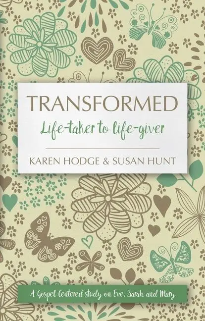 Cover: 9781781918272 | Transformed | Life-Taker to Life-Giver | Susan Hunt (u. a.) | Buch