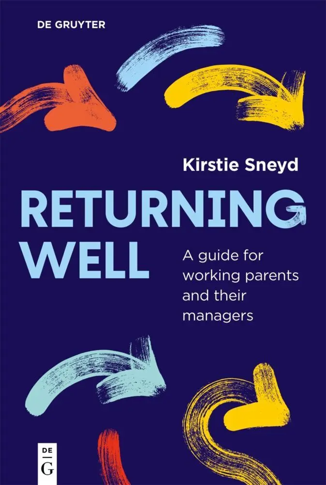 Cover: 9783111618272 | Returning Well | A guide for working parents and their managers | Buch