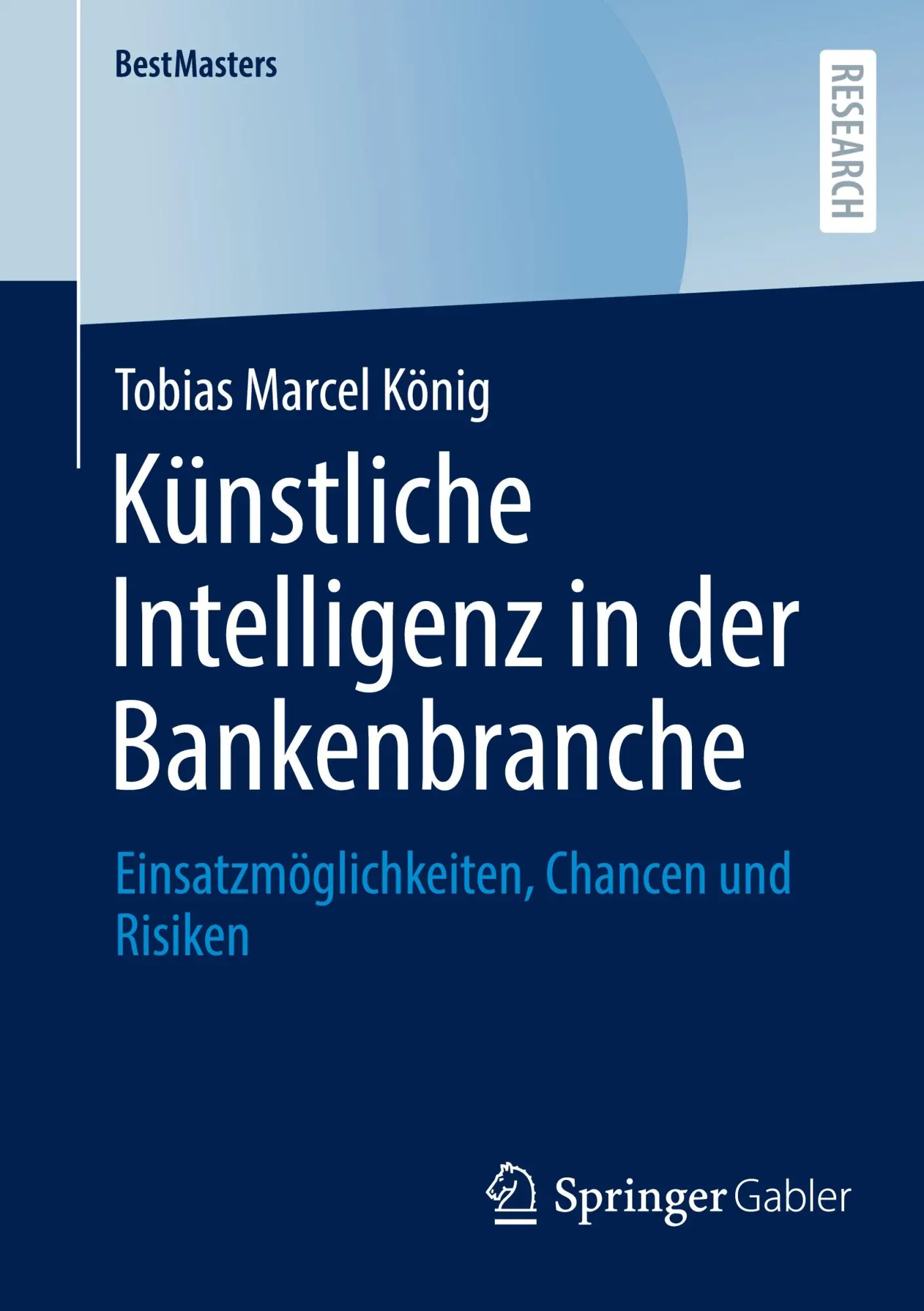 Cover: 9783658508272 | Künstliche Intelligenz in der Bankenbranche | Tobias Marcel König