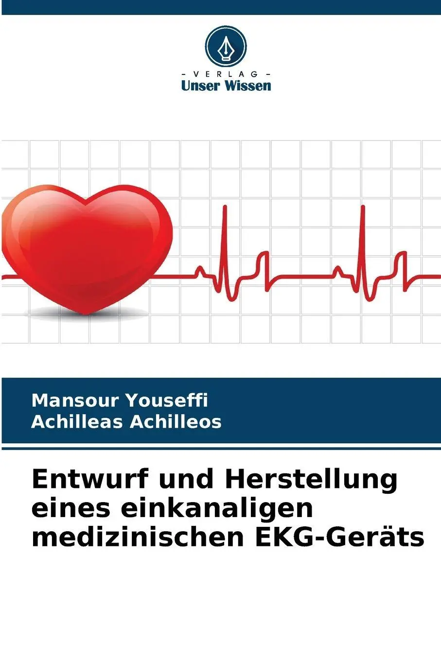 Cover: 9786209598272 | Entwurf und Herstellung eines einkanaligen medizinischen EKG-Geräts