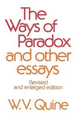 Cover: 9780674948372 | The Ways of Paradox and Other Essays – Revised and Enlarged Edition