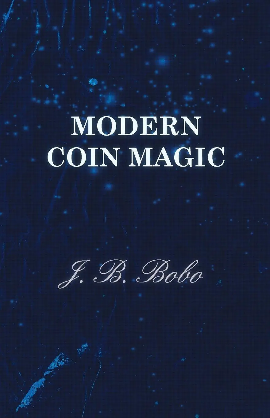 Cover: 9781446528372 | Modern Coin Magic | J. B. Bobo | Taschenbuch | Kartoniert / Broschiert