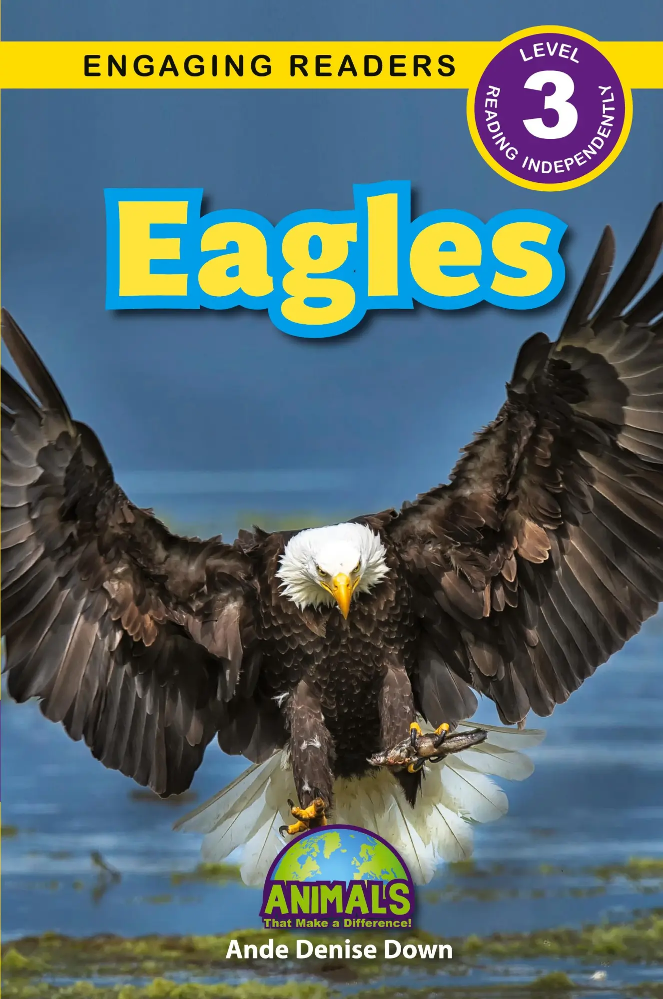 Cover: 9781774768372 | Eagles | Animals That Make a Difference! (Engaging Readers, Level 3)