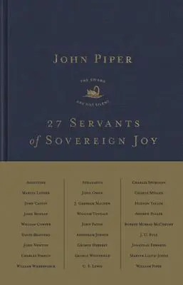 Cover: 9781433578472 | 27 Servants of Sovereign Joy | Faithful, Flawed, and Fruitful | Piper