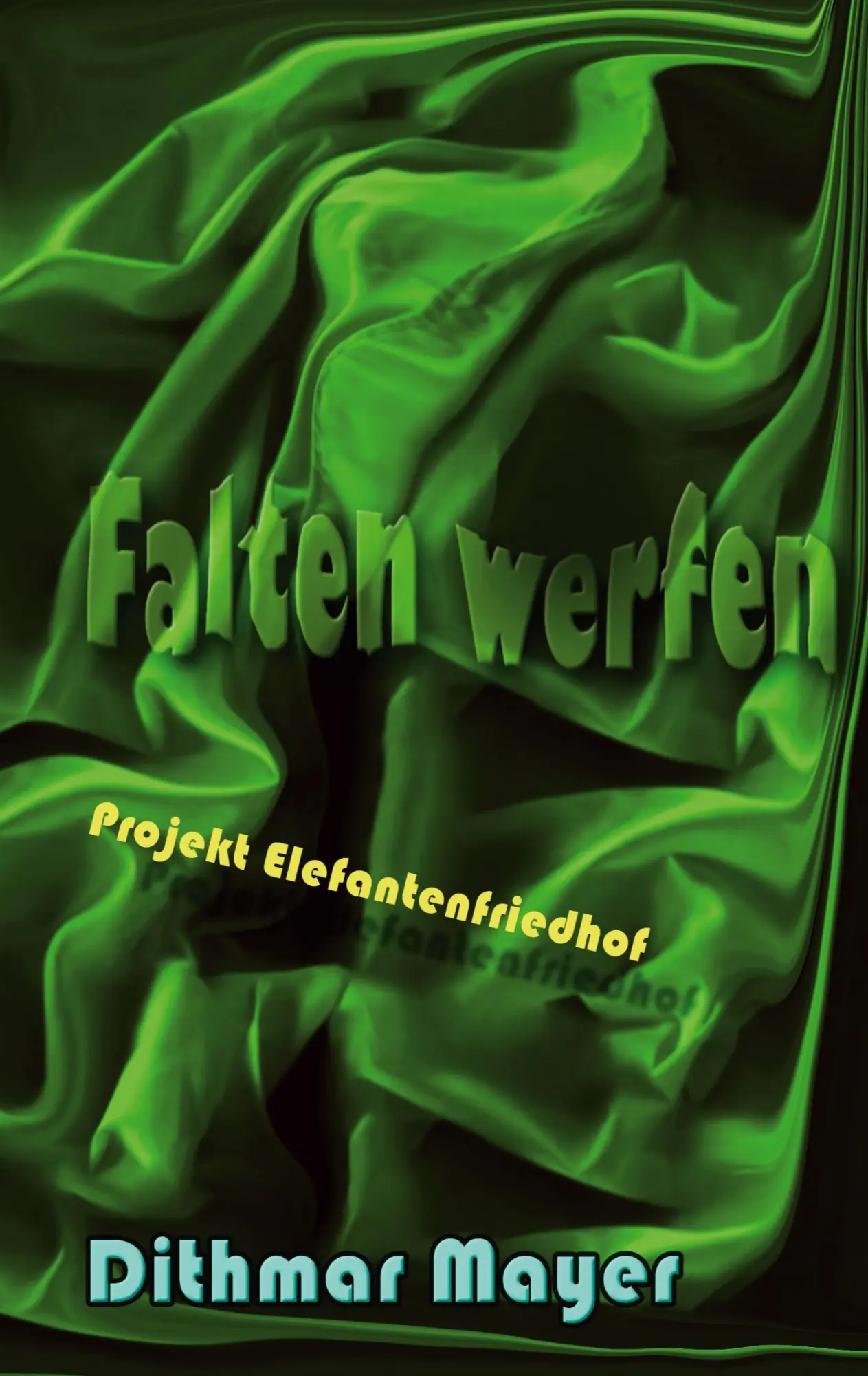 Cover: 9783752608472 | Falten werfen | Projekt Elefantenfriedhof | Dithmar Mayer | Buch