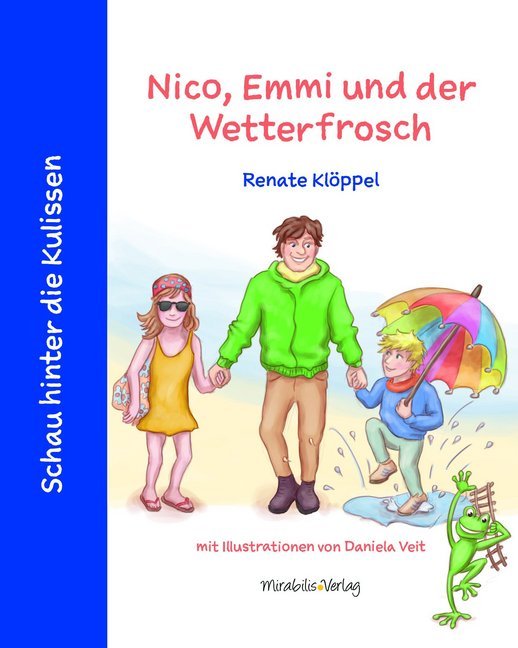 Cover: 9783981848472 | Nico, Emmi und der Wetterfrosch | Renate Klöppel | Buch | 144 S.