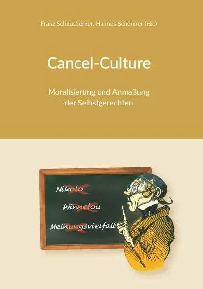 Cover: 9783991818472 | Cancel-Culture - Moralisierung und Anmaßung der Selbstgerechten | Buch