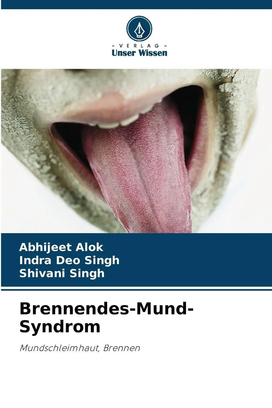 Cover: 9786209958472 | Brennendes-Mund-Syndrom | Mundschleimhaut, Brennen | Alok (u. a.)