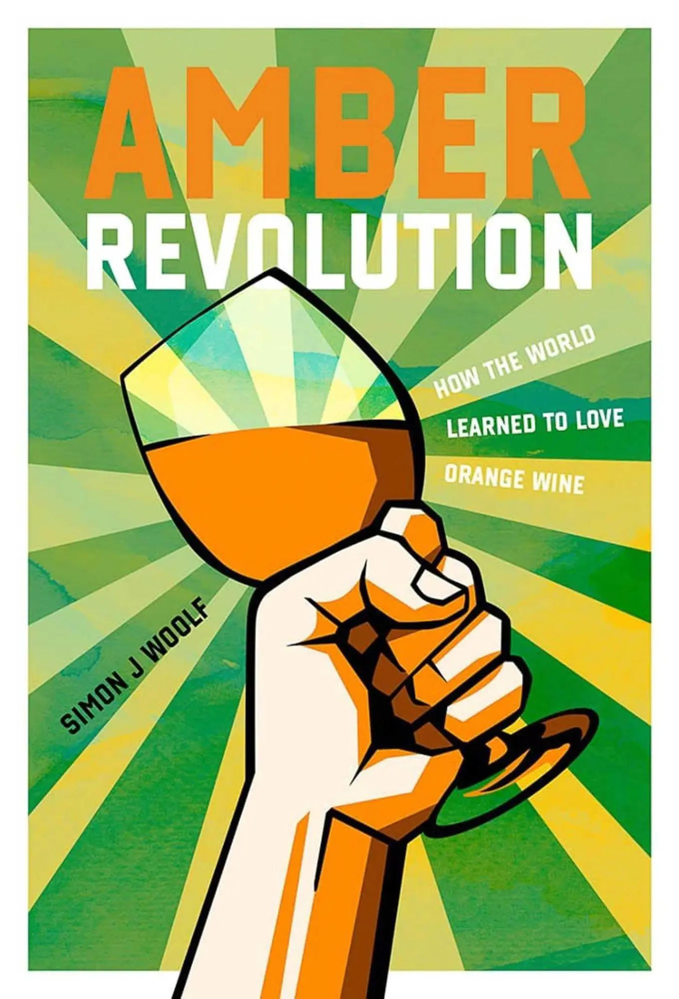 Cover: 9781623718572 | Amber Revolution | How the World Learned to Love Orange Wine | Woolf